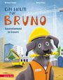 Cover eines Buches: „Ein Helm für Bruno: Baustellenhund im Einsatz“. Ein Hund trägt Helm und Weste auf einer Baustelle.