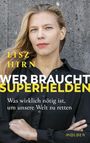 Lisz Hirn: Wer braucht Superhelden, Buch