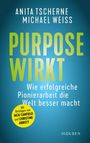 Anita Tscherne: Purpose wirkt, Buch