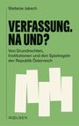 "Verfassung. Na und?" von Stefanie Jaksch. Thema: Grundrechte und Institutionen in Österreich. Grünes Cover, weiße Formen.