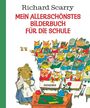 Richard Scarry: Mein allerschönstes Bilderbuch für die Schule, Buch