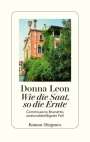 Donna Leon: Wie die Saat, so die Ernte, Buch