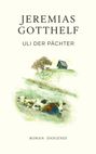 Jeremias Gotthelf: Uli der Pächter, Buch