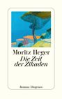 Moritz Heger: Die Zeit der Zikaden, Buch