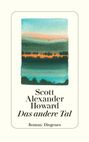 Scott Alexander Howard: Das andere Tal, Buch