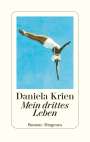 Daniela Krien: Mein drittes Leben, Buch