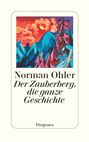 Norman Ohler: Der Zauberberg, die ganze Geschichte, Buch