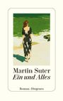 "Martin Suter Ein und Alles. Roman · Diogenes." Eine Frau in einem schwarz-weiß gemusterten Kleid am Strand.
