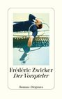 "Frédéric Zwicker, Der Vorspieler, Roman · Diogenes." Illustration: Person in Liegestuhl mit Glas, Hand verdeckt Gesicht.