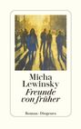 Micha Lewinsky: Freunde von früher, Buch
