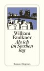 William Faulkner: Als ich im Sterben lag, Buch