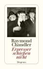 Raymond Chandler: Erpresser schießen nicht, Buch