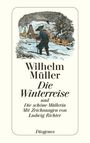 Wilhelm Müller: Die Winterreise und Die schöne Müllerin, Buch
