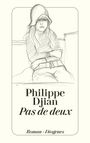 Philippe Djian: Pas de deux, Buch