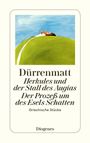 Friedrich Dürrenmatt: Herkules und der Stall des Augias / Der Prozess um des Esels Schatten, Buch