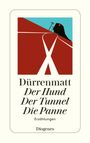 Friedrich Dürrenmatt: Der Hund. Der Tunnel. Die Panne, Buch