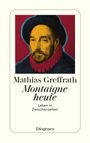 Mathias Greffrath: Montaigne heute, Buch