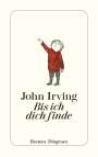 John Irving: Bis ich dich finde, Buch