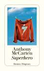 Anthony McCarten: Superhero, Buch