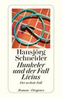 Hansjörg Schneider: Hunkeler und der Fall Livius, Buch