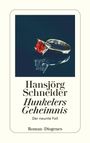 Hansjörg Schneider: Hunkelers Geheimnis, Buch