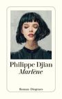 Philippe Djian: Marlène, Buch