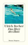 Ulrich Becher: Das Herz des Hais, Buch