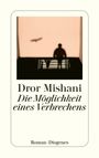 Dror Mishani: Die Möglichkeit eines Verbrechens, Buch