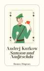 Andrej Kurkow: Samson und Nadjeschda, Buch