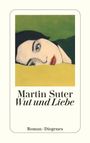 Martin Suter: Wut und Liebe, Buch