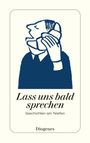 Text: "Lass uns bald sprechen" und "Geschichten am Telefon". Darunter "Diogenes". Illustration: Person telefoniert und lacht.