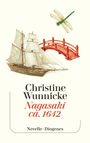 Christine Wunnicke, Nagasaki ca. 1642. Novelle Diogenes. Segelschiff, rote Brücke, Libelle.