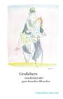 Großeltern. Geschichten über ganz besondere Menschen. Eine Illustration zeigt zwei fröhliche ältere Personen auf einem Fahrrad.