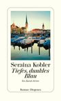 Seraina Kobler: Tiefes, dunkles Blau, Buch