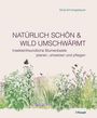 Sonja Schwingesbauer: Natürlich schön und wild umschwärmt, Buch