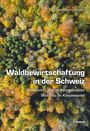 Julian Muhmenthaler: Waldbewirtschaftung in der Schweiz, Buch