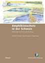 Text: "Amphibienschutz in der Schweiz. Erfahrungen aus Praxis und Forschung. Benedikt Schmidt, Silvia Zumbach, Gregor Klaus."  
Illustration: Zwei Frösche in Landschaft.
