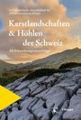 Karstlandschaften & Höhlen der Schweiz. 20 Erkundungsvorschläge. Landschaft mit Bergen und Felsen im Abendlicht.