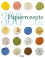 Heidi Reimer-Epp: 300 Papierrezepte, Buch