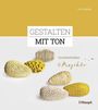 Petia Knebel: Gestalten mit Ton, Buch
