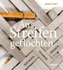 Monika Künti: Aus Streifen geflochten, Buch
