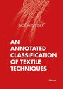 Noémi Speiser: An Annotated Classification of Textile Techniques, Buch