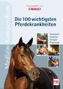 : CAVALLO MEDIZIN-KOMPENDIUM - Die 100 wichtigsten Pferdekrankheiten, Buch