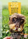 Diana Tiebes: Über 125 Naturheilmittel für den gesunden Hund, Buch