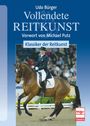 Udo Bürger: Vollendete Reitkunst: Klassiker der Reitkunst, Buch