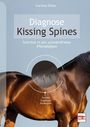 Corinna Dicks: Diagnose Kissing Spines. Schritte in ein schmerzfreies Pferdeleben, Buch