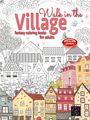 Happy Arts Coloring: WALK IN THE VILLAGE fantasy coloring books for adults intricate pattern, Buch
