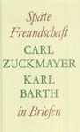 Carl Zuckmayer: Späte Freundschaft in Briefen, Buch