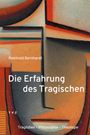 Reinhold Bernhardt: Die Erfahrung des Tragischen, Buch