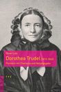 Oliver Lutz: Dorothea Trudel (1813-1862), Buch